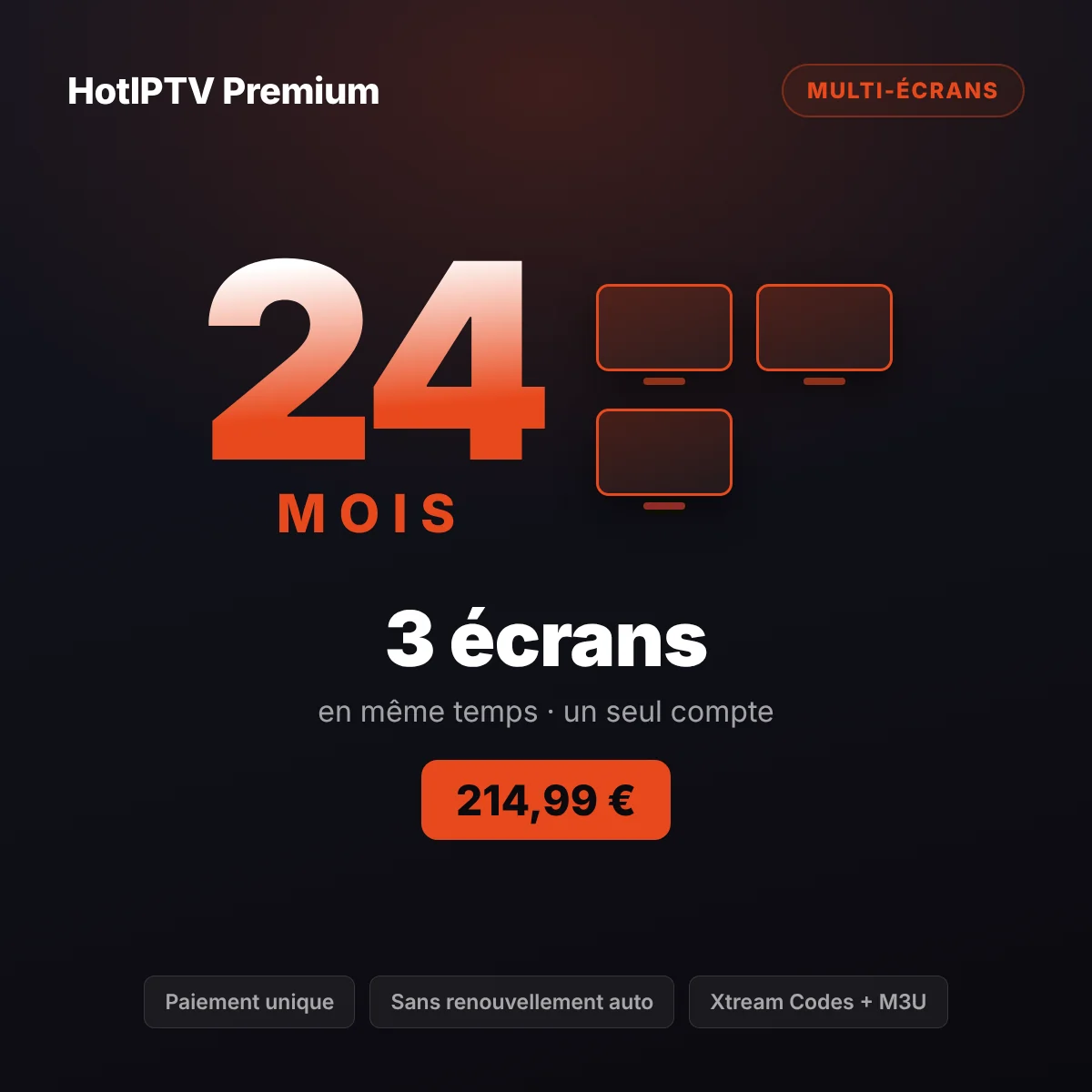Abonnement IPTV 3 écrans 24 mois — toute la famille devant trois appareils HotPlayer