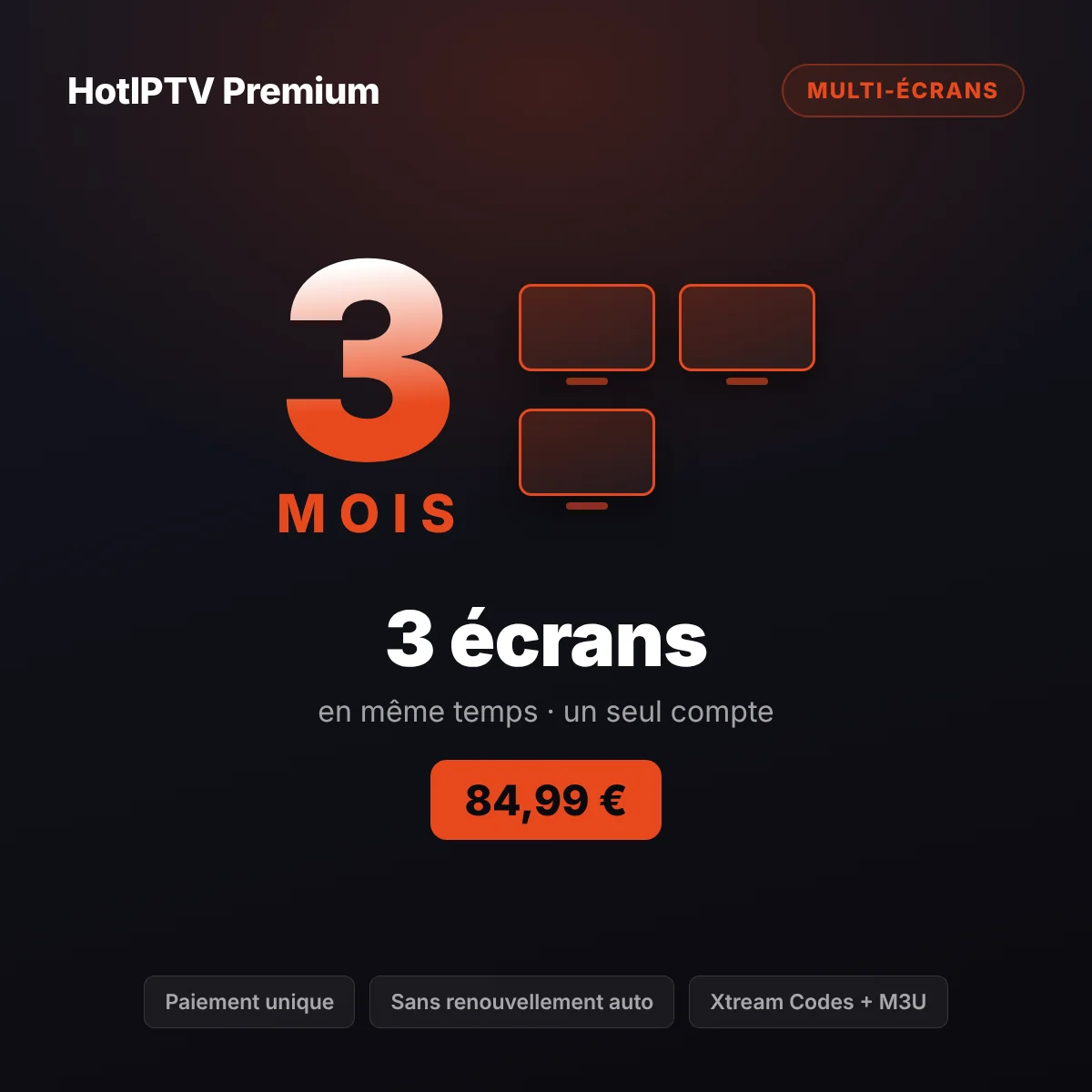 Abonnement IPTV 3 écrans 3 mois — la famille regarde sur trois appareils HotPlayer